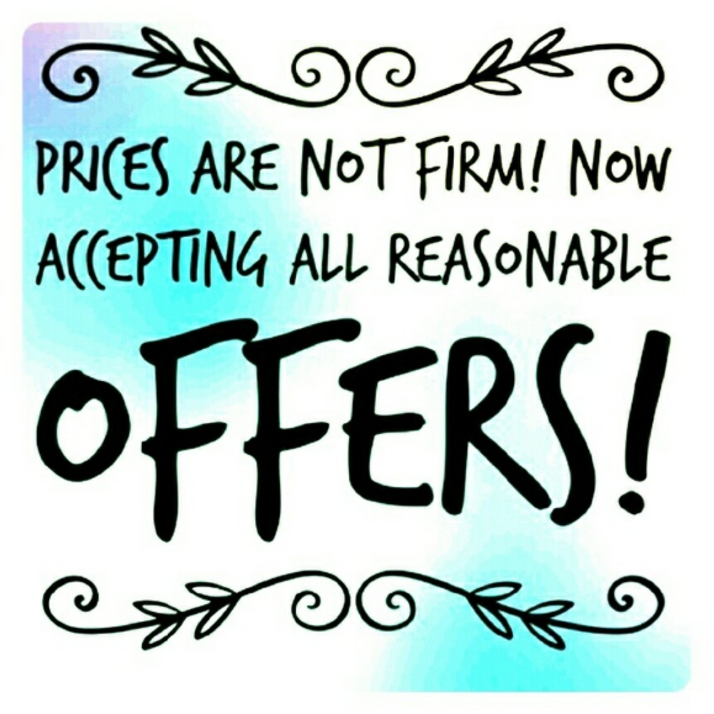 Accepting ALL Reasonable Offers!